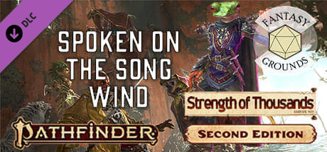 Fantasy Grounds - Pathfinder 2 RPG - Strength of Thousands AP 2: Spoken on the Song Wind cover art