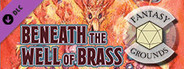 Fantasy Grounds - Dungeon Crawl Classics Day #2: Beneath the Well of Brass