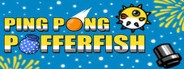 Ping Pong Pufferfish Playtest