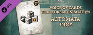 Voice of Cards: The Forsaken Maiden Automata Dice