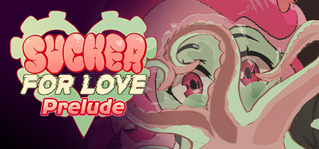 Sucker for Love: Prelude cover art