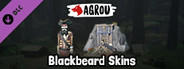 Agrou - Blackbeard Skins