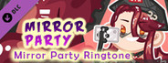 Mirror Party Ringtone