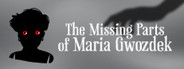 The Missing Parts of Maria Gwozdek