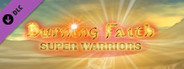 Burning Faith - Super Warriors