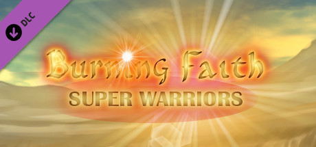 Burning Faith - Super Warriors