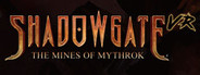 Shadowgate VR: The Mines of Mythrok System Requirements