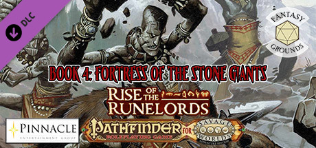 Fantasy Grounds - Pathfinder(R) for Savage Worlds: Rise of the Runelords! Book 4 - Fortress of the Stone Giants cover art