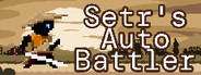 Setr's Auto Battler