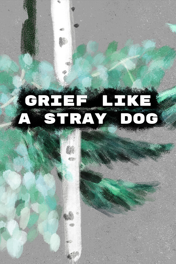 Steam portrait for Grief like a stray dog.