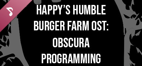 Happy's Humble Burger Farm: Obscura Programming (OST) cover art
