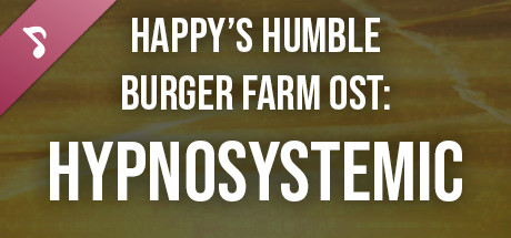 Happy's Humble Burger Farm: Hypnosystemic (OST) cover art