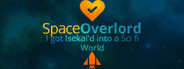 Space Overlord - I got Isekai'd into a Sci fi World System Requirements