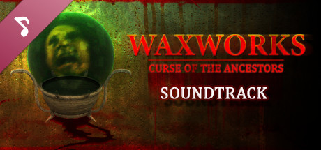 Waxworks: Curse of the Ancestors Soundtrack cover art