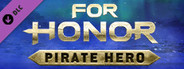 For Honor - Pirate Hero