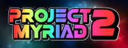 Project Myriad 2 System Requirements
