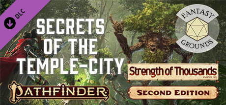 Fantasy Grounds - Pathfinder 2 RPG - Strength of Thousands AP 4: Secrets of the Temple-City cover art