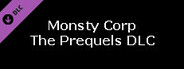 Monsty Corp - The Prequels