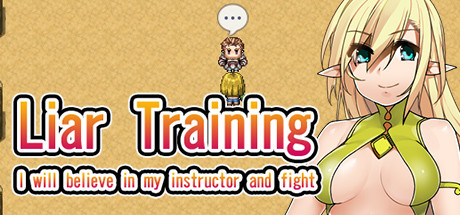 Liar Training - I will believe in my instructor and fight - cover art