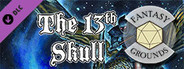 Fantasy Grounds - Dungeon Crawl Classics #71: The 13th Skull
