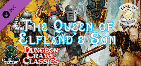 Fantasy Grounds - Dungeon Crawl Classics #97: The Queen of Elfland's Son cover art