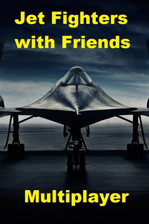 Jet Fighters with Friends  (Multiplayer).