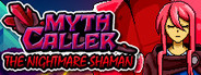 Myth Caller: The Nightmare Shaman