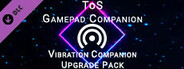 ToS Gamepad Companion - Vibration Companion Upgrade Pack