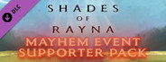 Shades Of Rayna - Mayhem Event Supporter Pack