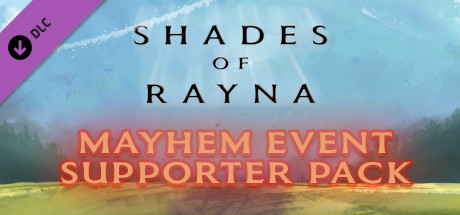 Shades Of Rayna - Mayhem Event Supporter Pack cover art