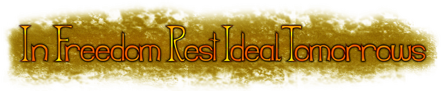 In Freedom Rest Ideal Tomorrows Logo