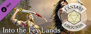 Fantasy Grounds - Into the Fey Lands