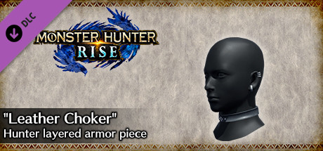 Monster Hunter Rise - "Leather Choker" Hunter layered armor piece cover art