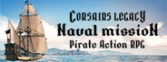 Corsairs Legacy: Naval Mission