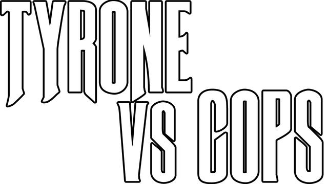 TYRONE vs COPS Logo
