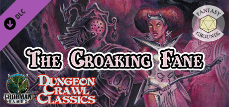 Fantasy Grounds - Dungeon Crawl Classics #77: The Croaking Fane cover art