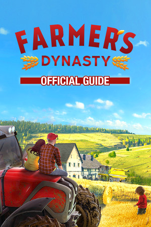 Farmer’s Dynasty - Official Guide