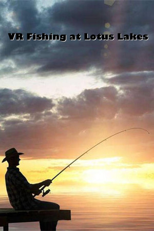 VR Fishing at Lotus Lakes