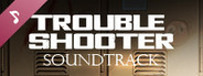 TROUBLESHOOTER: Abandoned Children - White Lion and Black Witch - Soundtrack