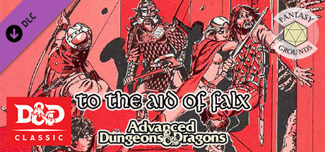 Fantasy Grounds - D&D Classics: R1 To the Aid of Falx