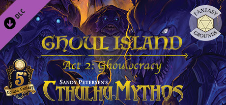 Fantasy Grounds - Ghoul Island Act 2 Ghoulocracy cover art