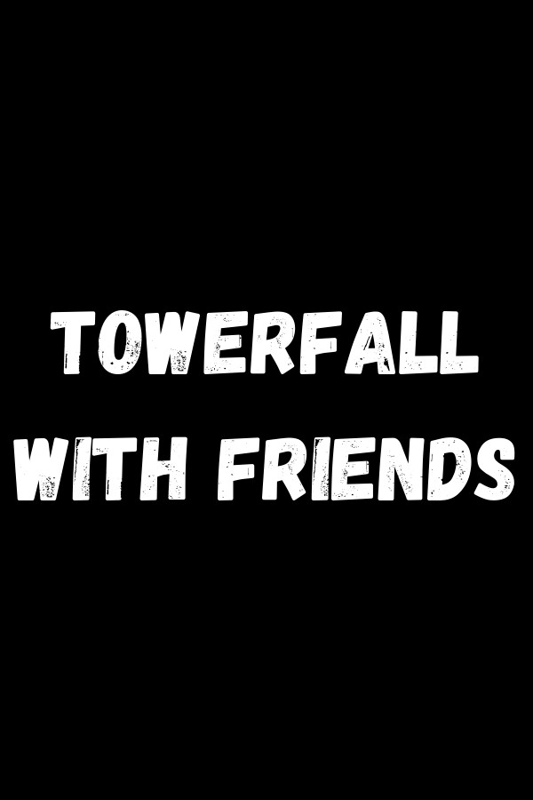TowerFall with Friends Playtest