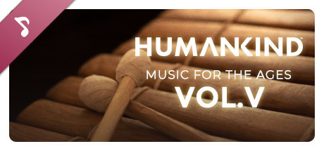 HUMANKIND™ - Music for the Ages, Vol. V cover art