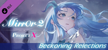 Mirror 2: Project X - Beckoning Relections cover art