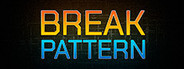 BREAK PATTERN