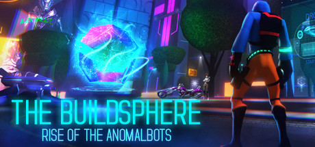 The BuildSphere ~ Rise of the Anomalbots PC Specs