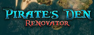 Pirate's Den Renovator