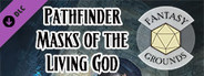 Fantasy Grounds - Pathfinder RPG - Pathfinder Module: Masks of the Living God