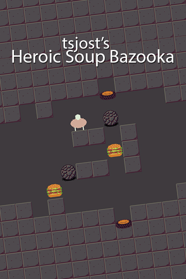 tsjost's Heroic Soup Bazooka Playtest