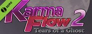 Karma Flow 2 - Tears of a Ghost Demo